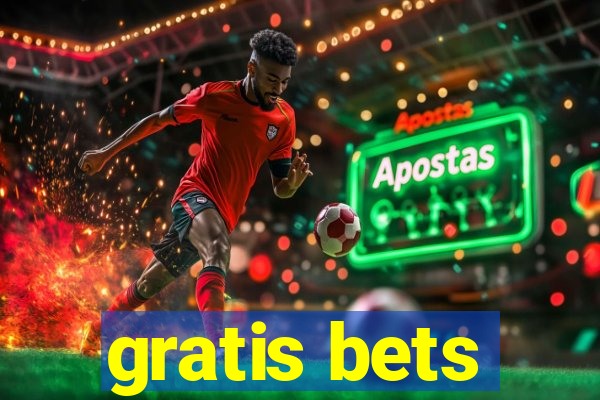 gratis bets